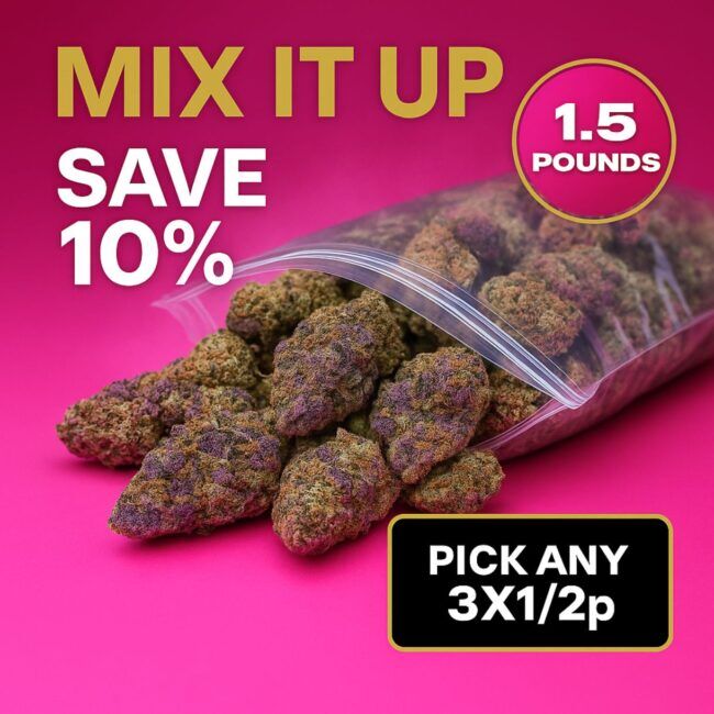 MIX IT UP - BULK FLOWER - PICK ANY 3X1/2p - SAVE 10%