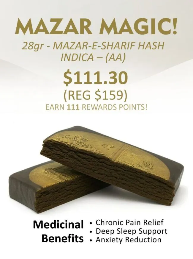 Promotional image for Mazar-e-Sharif Hash (28g, Indica, AA) featuring two stacked bricks of stamped Afghan hash on a white background, pricing details showing $111.30 (regular $159), rewards information, and listed medicinal benefits including chronic pain relief, deep sleep support, and anxiety reduction.