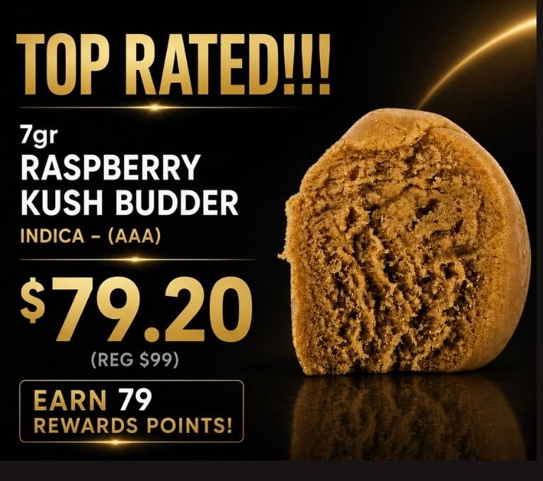 Promotional graphic for 7g Raspberry Kush Budder, an Indica AAA concentrate, priced at $79.20 (regular $99), with 79 rewards points earned.