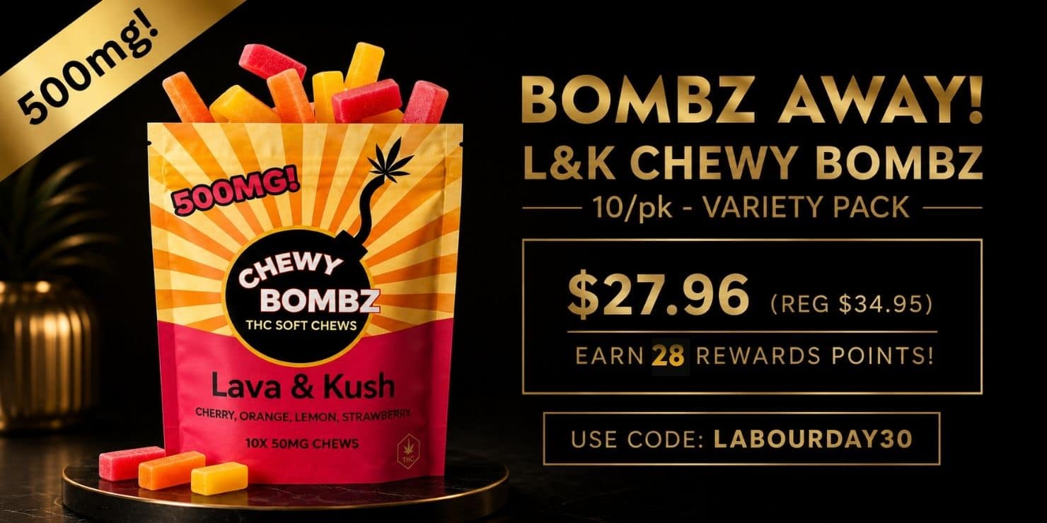 Chewy Bombz Lava & Kush 500mg cannabis edibles banner, featuring a red product pouch, priced at $27.96 with Labour Day promo code LABOURDAY30.