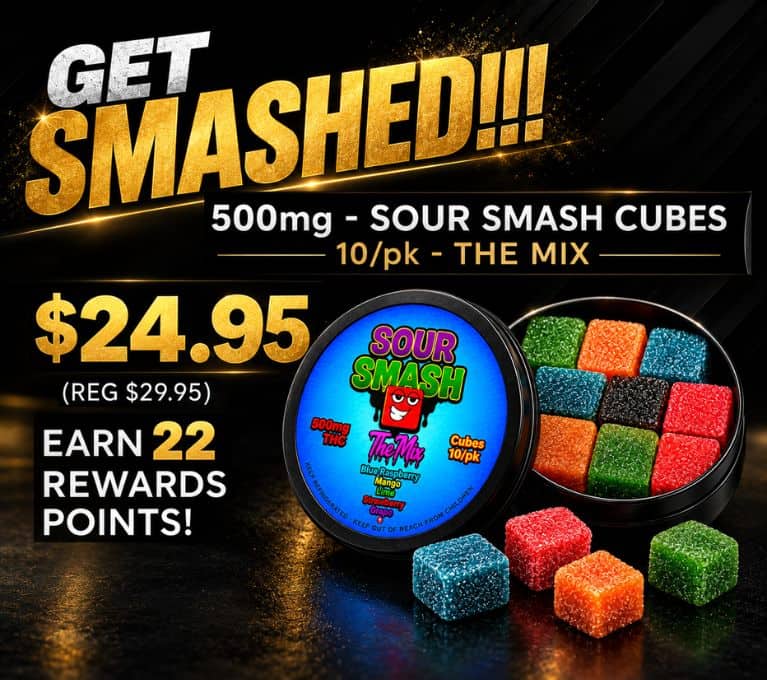 Get Smashed! 500mg Sour Smash Cubes, featuring colourful gummy cubes in assorted flavours, priced at $24.95.