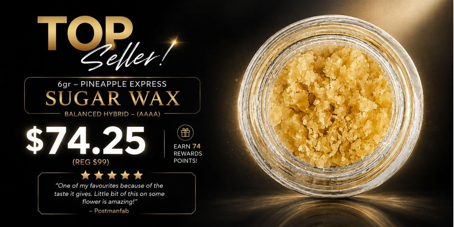 Top Seller Pineapple Express Sugar Wax, 6g balanced hybrid (AAAA), on sale for $74.25, regularly $99, with 74 reward points.