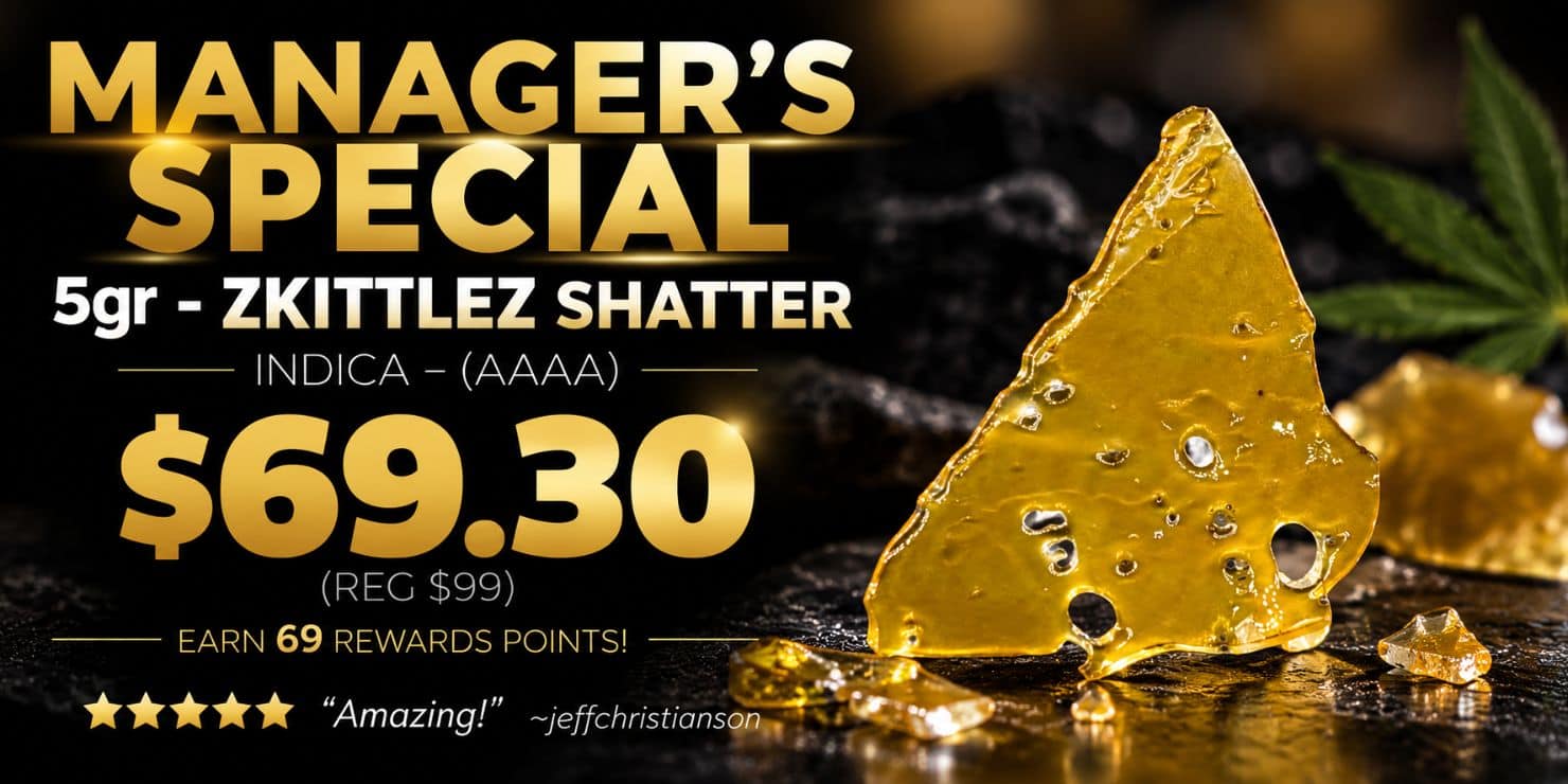 Manager’s Special promotional graphic featuring 5g Zkittlez Shatter, priced at $69.30, with a close-up of golden cannabis concentrate.