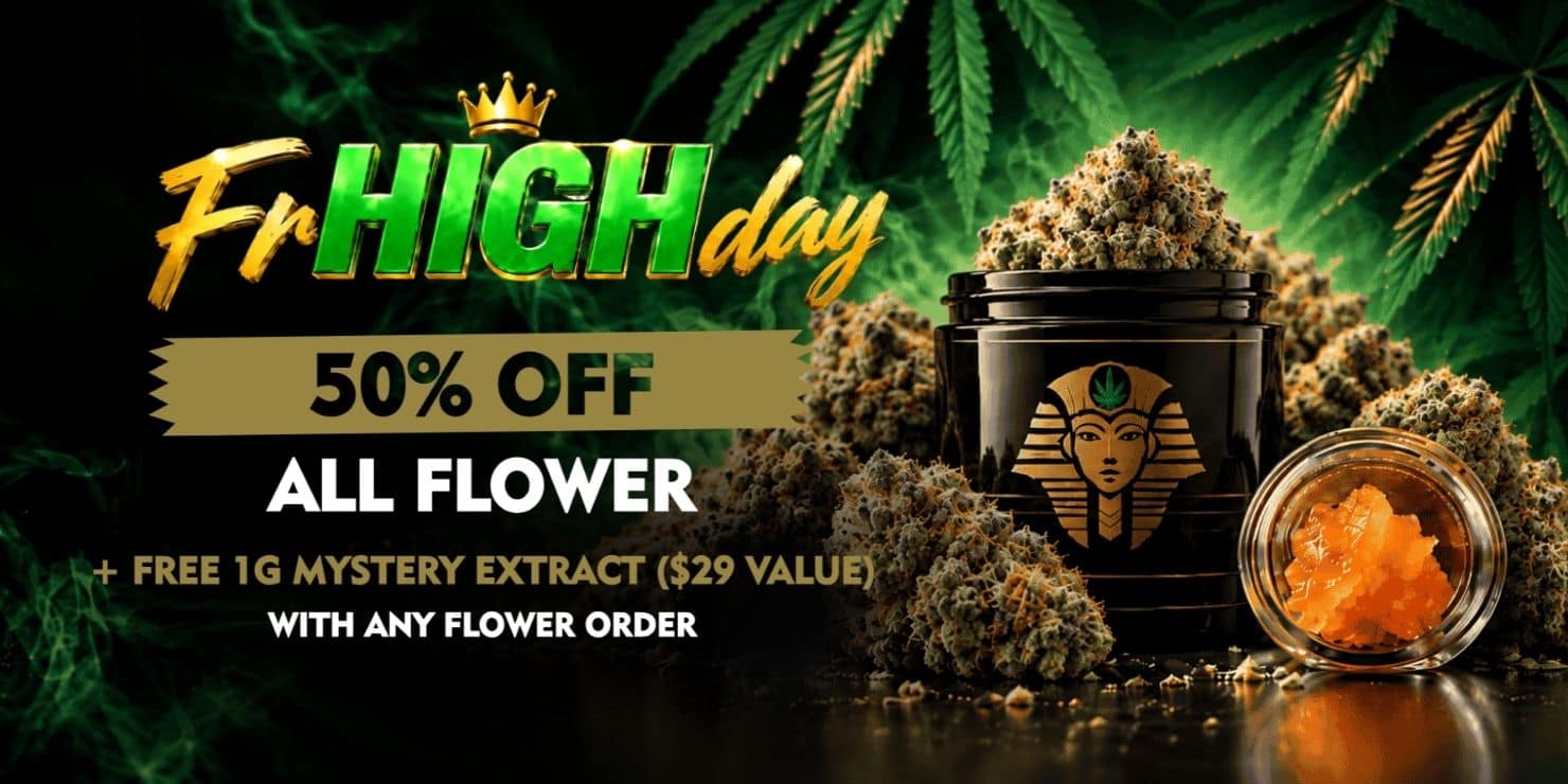 FrHIGHday 50% off all flower promotion with free mystery extract and cannabis products