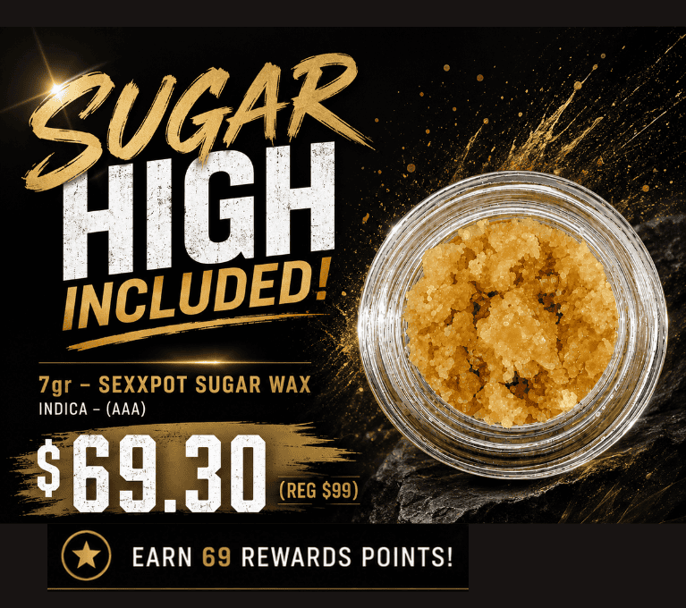 Sugar High 7g Exquisite Sugar Wax product banner featuring a jar of golden cannabis concentrate, priced at $69.30 with 5g–7g and Canna Gram points offers.