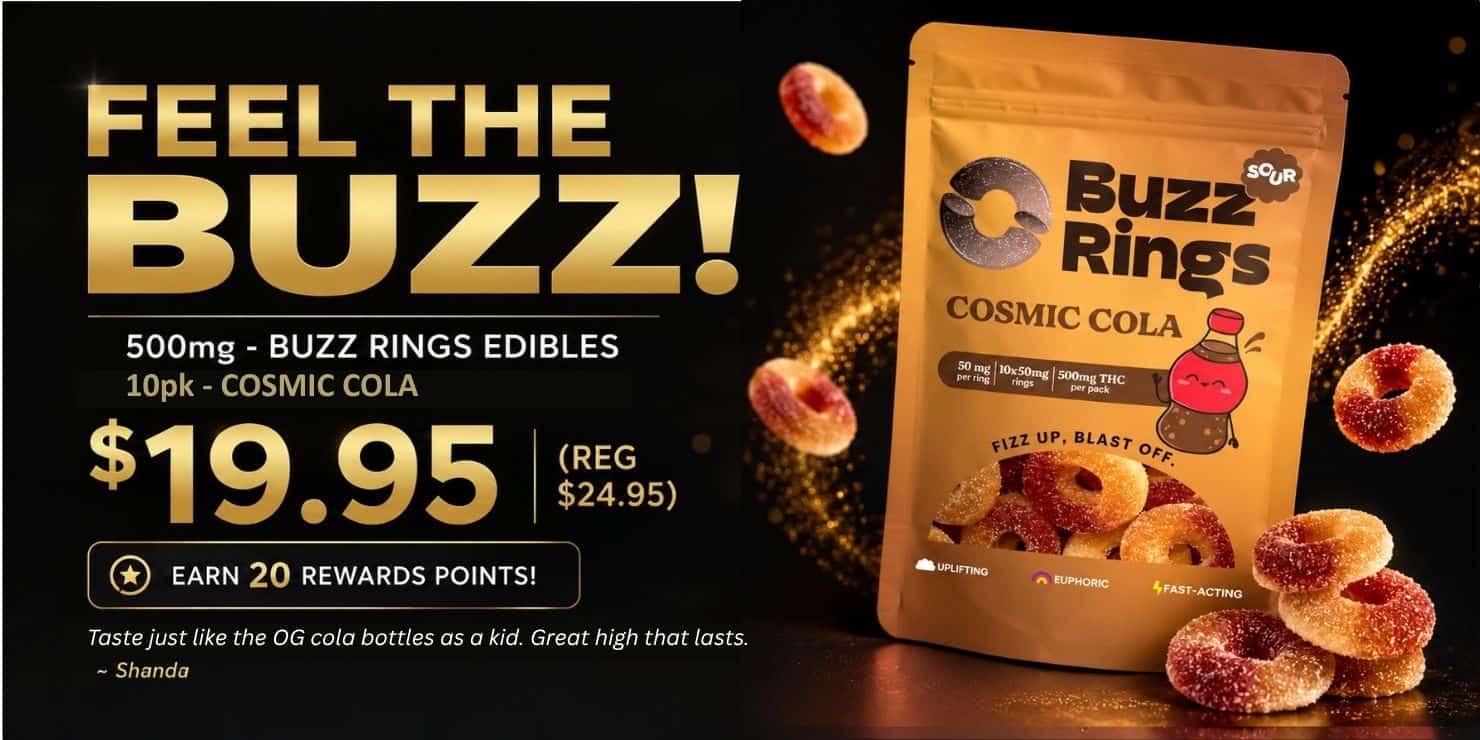 Buzz Rings Cosmic Cola 500mg THC edibles, 10-pack of sour cola-flavoured gummy rings, advertised for $19.95 with 20 rewards points