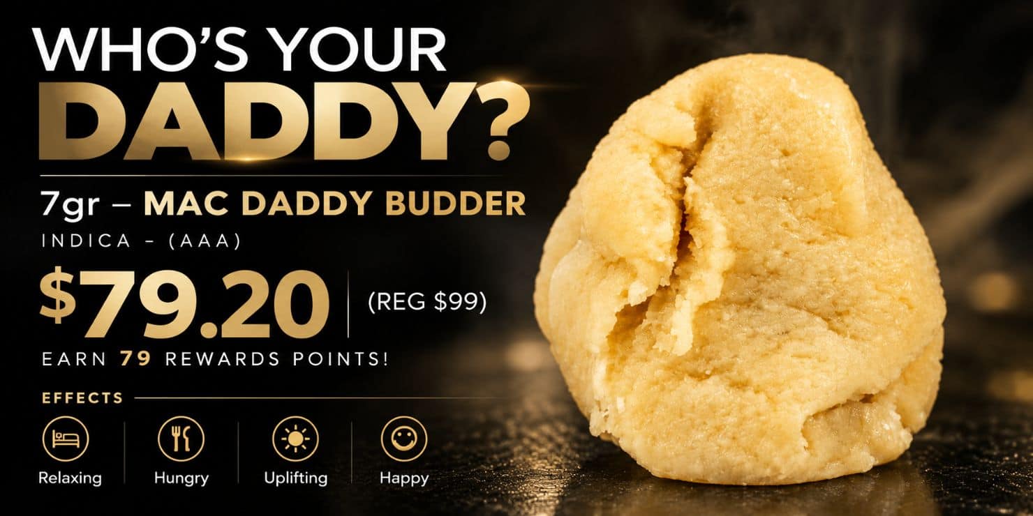 Mac Daddy Budder 7g AAA indica cannabis concentrate, on sale for $79.20 with relaxing, hungry, uplifting and happy effects.
