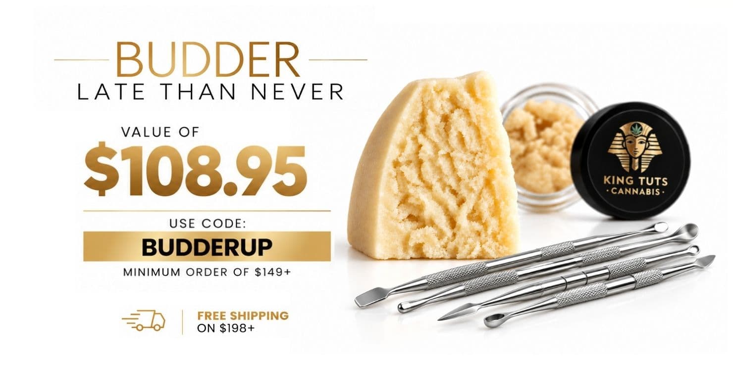 Budder concentrate promotion featuring golden budder, concentrate jar and dab tools. Value $108.95, use code BUDDERUP on orders $149+, with free shipping on $198+.